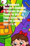 The Homework Monster's Cookbook: 15 Hilarious Rhyming Poems for Kids — A Funny School Poetry Book for Children Ages 4 to 10