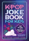 The K-Pop Joke Book for Kids