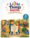 The Little Things Matter: A Coloring Book About Kindness (Living Loved)