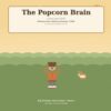 The Popcorn Brain: A story about ADHD for kids, with focus tools that feel like play (“Big Feelings, for Little People”)