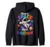 There Is Space Here For Everyone Astronaut Inclusion Teacher Zip Hoodie