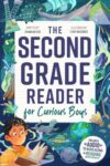 The Second Grade Reader for Curious Boys: Fun Short Stories for 2nd Graders to Boost Reading Skills with Comprehension Questions & Read-Along Audio (2nd Grade Reading Books for Girls & Boys)