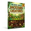 The Secret Jobs of Backyard Creatures: 50 Illustrated Animal Encyclopedia