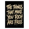 The Things That Make You Rich Are Free Poster, Bold Typography Wall Art, Motivational Quote Print Poster (Size: 8"x12")