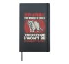 The World Is Cruel Therefore I Won't Be Hardcover Journal, Black