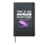 This Is My Human Costume I'm Really a Dragon Hardcover Journal, Black