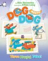 Three Playful Tales!: A Star Chapter Book (On the Loose in London!; Framed in Paris!; Super Sibling Mega Battle!) (Dog Meets Dog)