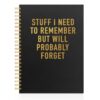 TQLIUOL Stuff I Need to Remember But Will Probably Forget Spiral Hardcover Journal Black Gold College Ruled Lined Notebook, Funny Office Supplies Notebook, Retirement Journal Gifts for Employee