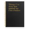 TQLIUOL Things I’ve Done that Remind Me I’m a Badass Spiral Hardcover Journal Black Gold College Ruled Lined Notebook, Inspirational Notebook, New Job Promotion Journal Gifts for Friends Coworker