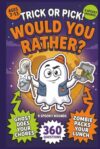 Trick or Pick! Would You Rather Book for Kids: 360 Silly, Spooky, and Slightly Creepy Halloween Questions for Costume Parties, Sleepovers, Classrooms, ... (Ages 7-13) (The Rather Fun Collection)