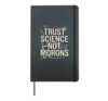 Trust Science Not Morons STEM Chemistry Biology Hardcover Journal, Black