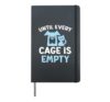 Until Every Cage Is Empty Animal Rescuer Animal Rights Hardcover Journal, Black