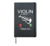 Violin Violinist Phone Display Violin Is Calling I Must Go Hardcover Journal, Black