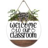 Welcome To Our Classroom Front Door Sign - Funny Wreaths Hanging Wooden Plaque Decoration - Round Rustic Farmhouse Porch Decor 12 x 12 Inch
