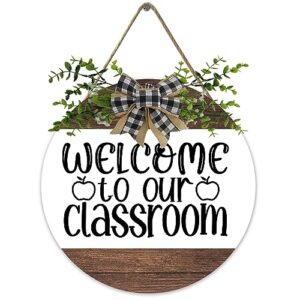 Welcome To Our Classroom Front Door Sign - Funny Wreaths Hanging Wooden Plaque Decoration - Round Rustic Farmhouse Porch Decor 12 x 12 Inch