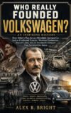 WHO REALLY FOUNDED VOLKSWAGEN? AN INSPIRING HISTORY (DISCOVER SOMETHING NEW EVERYDAY Book 32)