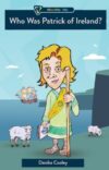 Who Was Patrick? (Who What Why)