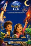 WHY? LAB for Curious Kids: 100 Big Science Questions, Surprising Answers & Mini Missions About Space, Animals, the Body, and Everyday Life