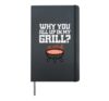 Why You All Up In My Grill Funny Bbq Barbecue Dad Men Women Hardcover Journal, Black