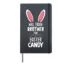 Will Trade Brother For Easter Candy Bunny Face Hardcover Journal, Black