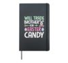 Will Trade Brother For Easter Candy Funny Easter Hardcover Journal, Black