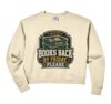 Women's BOOKS BACK BY FRIDAY, PLEASE Librarian Library Staff Comfort Colors Crop Sweatshirt