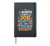 Wonder My Job Description Says Today –Funny Paraprofessional Hardcover Journal, Black