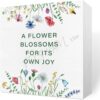 Wood Box Sign A Flower Blossoms for Its Own Joy Rustic Flower Bloom Decorations Spring Floral Home Office Wood Box Sign Farmhouse Cubicle Shelf Wall Art Decor 5x5 Inch
