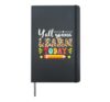 Y'all Gonna Learn Today Funny School Design Back To School Hardcover Journal, Black