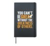 You Can’t Be Great Without Greatness Of Others Quote Hardcover Journal, Black