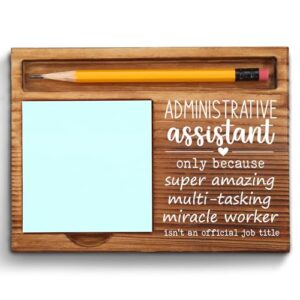 Administrative Assistant Sticky Note Holder, Administrative Assistant Gifts, Administrative Assistant Thank You Appreciation Gifts for Women, Men, Coworkers, Self-Stick Note Pad Holders ZSS22