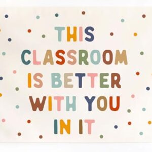 Classroom Welcome Sign, This Classroom Is Better With You In It, Back to School Door Decor, Inclusive Teacher Wall Sign, Classroom Culture Hanging Decor, Homeschool Classroom Decor