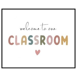 Welcome to Our Classroom Sign, Teacher Appreciation Gift from Students, Back to School Classroom Decor, Boho Classroom Decor Classroom Wall Decor, Modern Boho Classroom Welcome Sign, Unframed (11x14)