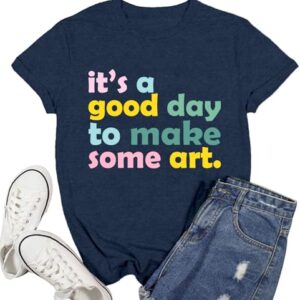 Ascrazy Art Teacher Shirts for Women Artist Lover Teacher T-Shirt It's A Good Day to Make Art Teach Tee Tops Blue