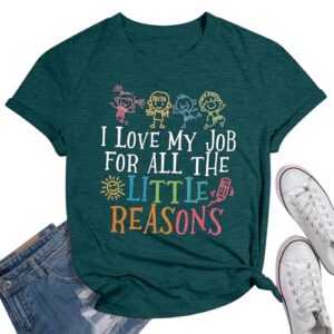 MOUSYA Teacher Shirts Women Preschool Teacher Shirt I Love My Job for All The Little Reasons Tee Funny Teaching Tops B-Green