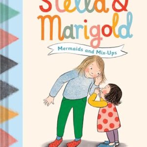 Stella & Marigold: Mermaids and Mix-Ups: Book 2