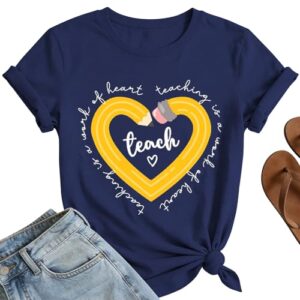 Teacher Shirts for Women Heart Teaching Appreciation Gifts Shirt Funny Teacher Life Tops