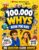 100,000 Whys Book For Kids: Amazing Answers, Fun Facts, and a Full-Color Illustrated Adventure Through Space, Dinosaurs, Human Body, and How the World Works for Ages 6–13 (Brain Book Collection)