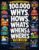 100,000 Whys, Hows, Whats, Whens, Wheres for Kids: A Full Color Encyclopedia of Amazing Questions, Clear Answers, Mind-Blowing Facts & Discoveries … Things Work for Curious Children Ages 8–13