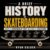 A Brief History of Skateboarding: How a Sidewalk Toy Became a Culture