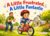 A Little Frustrated, A Little Fantastic: A Children’s Story Book About Perseverance, Patience, and Growth Mindset (A Little Feelings: Picture Books That Help Children Name Big Emotions)