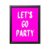 ALPINE INK CO. Let’s Go Party Canvas Poster – Bold, Fun Wall Art – Motivational Decor for Bedroom, Living Room, or Studio – High-Energy Party Vibe Artwork – 24×32 Black Framed Canvas Print