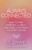 Always Connected: How to Find Comfort, Clarity, and Direction from the Spirit Within