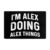AMZCXYB I’m Alex Doing Alex Things Area Rug for Living Room Bedroom – Soft Non-Slip Low Pile Washable Floor Mat, Perfect for Kitchen, Dining Room, Nursery, Office (36x24in)