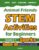 Animal Friends STEM Activities for Beginners: Hands-On Science Experiments, Coding & Technology Challenges, Engineering Projects, and Math Activities (Level A: Mathfa STEM Spark)