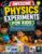 Awesome Physics Experiments for Kids: 50 Safe and Simple STEM Activities Using Everyday Materials to Explore Motion, Energy, Forces, Gravity, Light, Sound, and Electricity