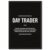 Black Framed Day Trader Wall Art Modern Motivational Poster