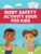 Body Safety Activity Book for Kids: Fun Coloring and Activities to Teach Personal Space, Safe Touch, Body Boundaries, and Trusted Adults, Ages 3 to 8