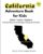 California Adventure Book for Kids: Color • Learn • Explore: Includes Maps, Coloring Pages, Quizzes & Activities
