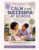 Calm At Home, Successful At School: Practical Strategies for Parents to Help Children Regulate Emotions, Build Confidence, and Thrive (The Calm Reflections Books collection)